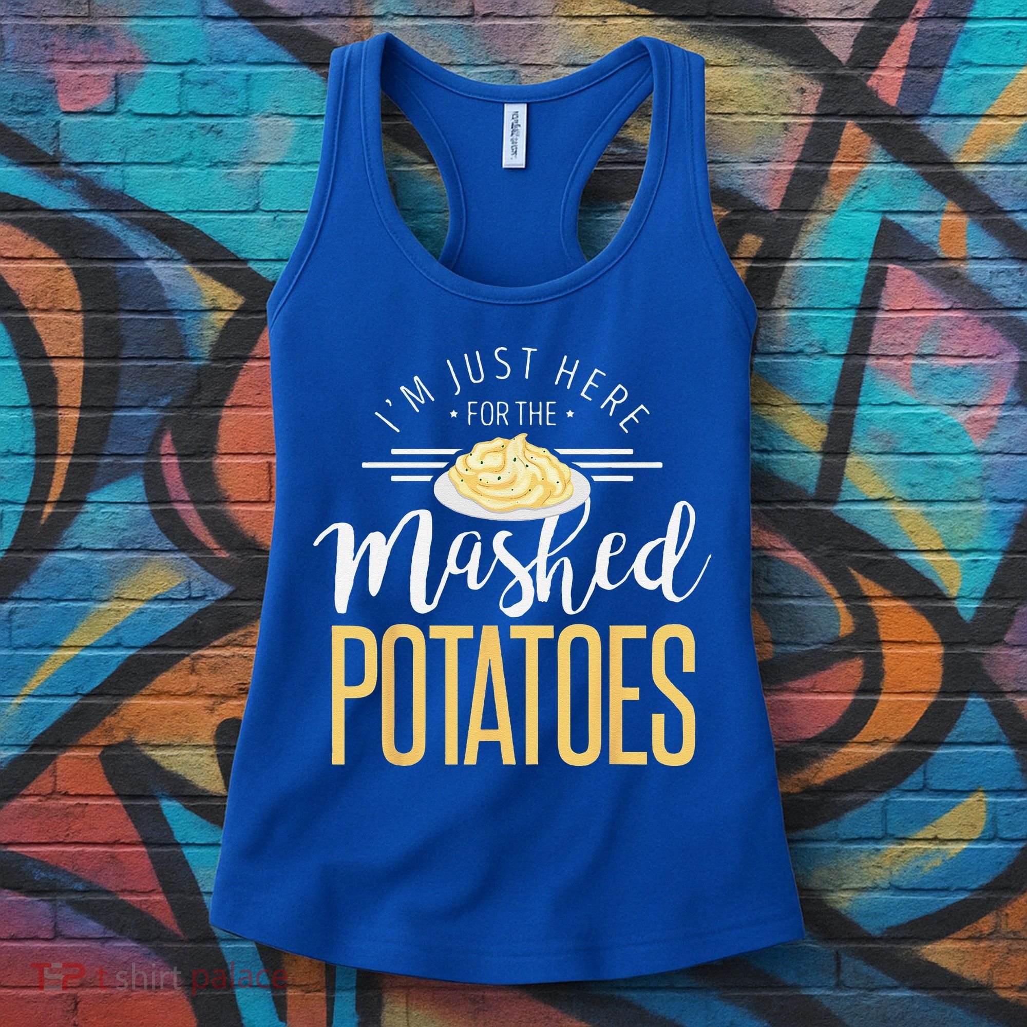 Funny Thanksgiving Im Just Here For The Mashed Potato Women's Tank Top