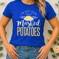Funny Thanksgiving Im Just Here For The Mashed Potato Women's T-Shirt thumb 2