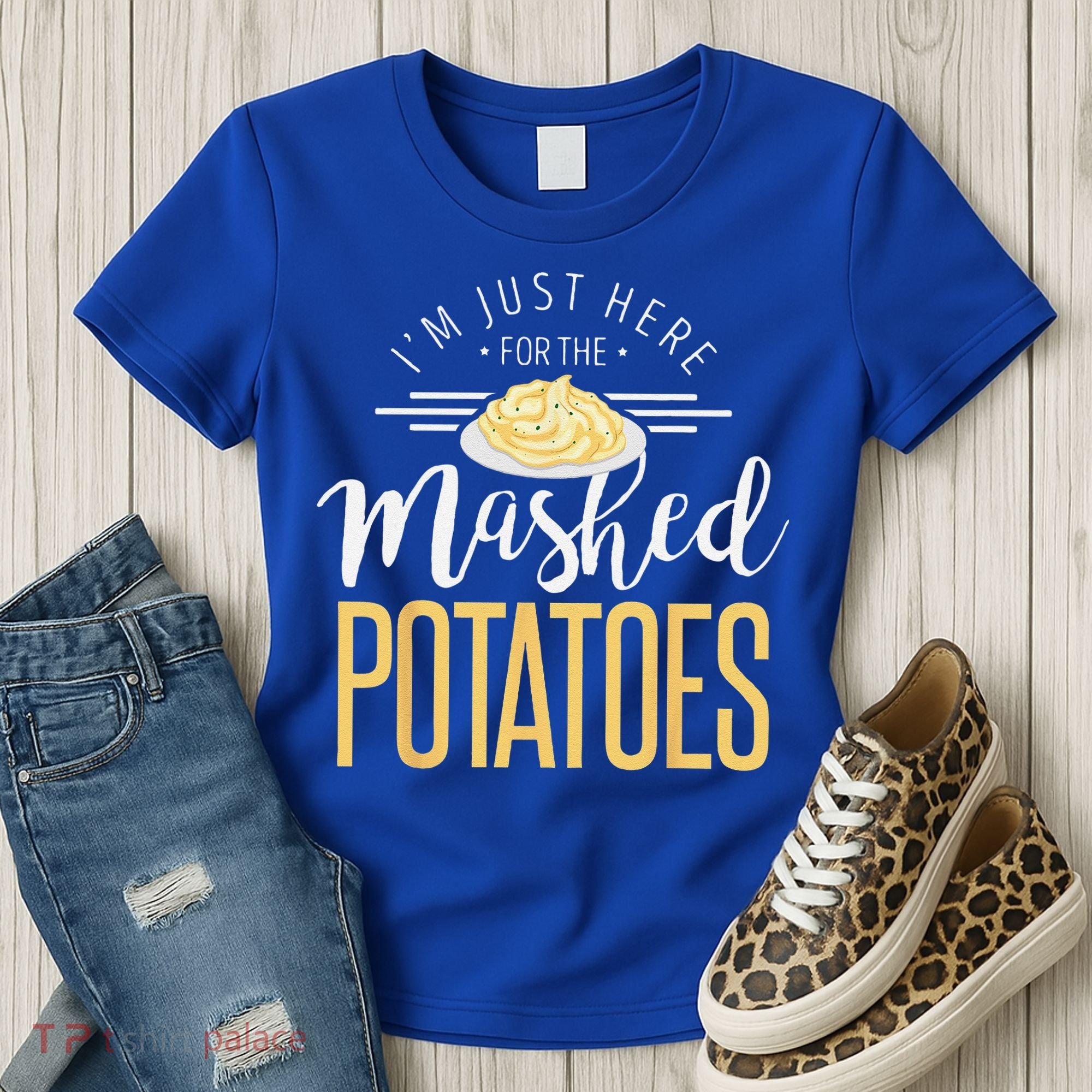 Funny Thanksgiving Im Just Here For The Mashed Potato Women's T-Shirt