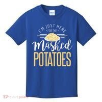 Funny Thanksgiving Im Just Here For The Mashed Potato Kids T-Shirt thumb 0