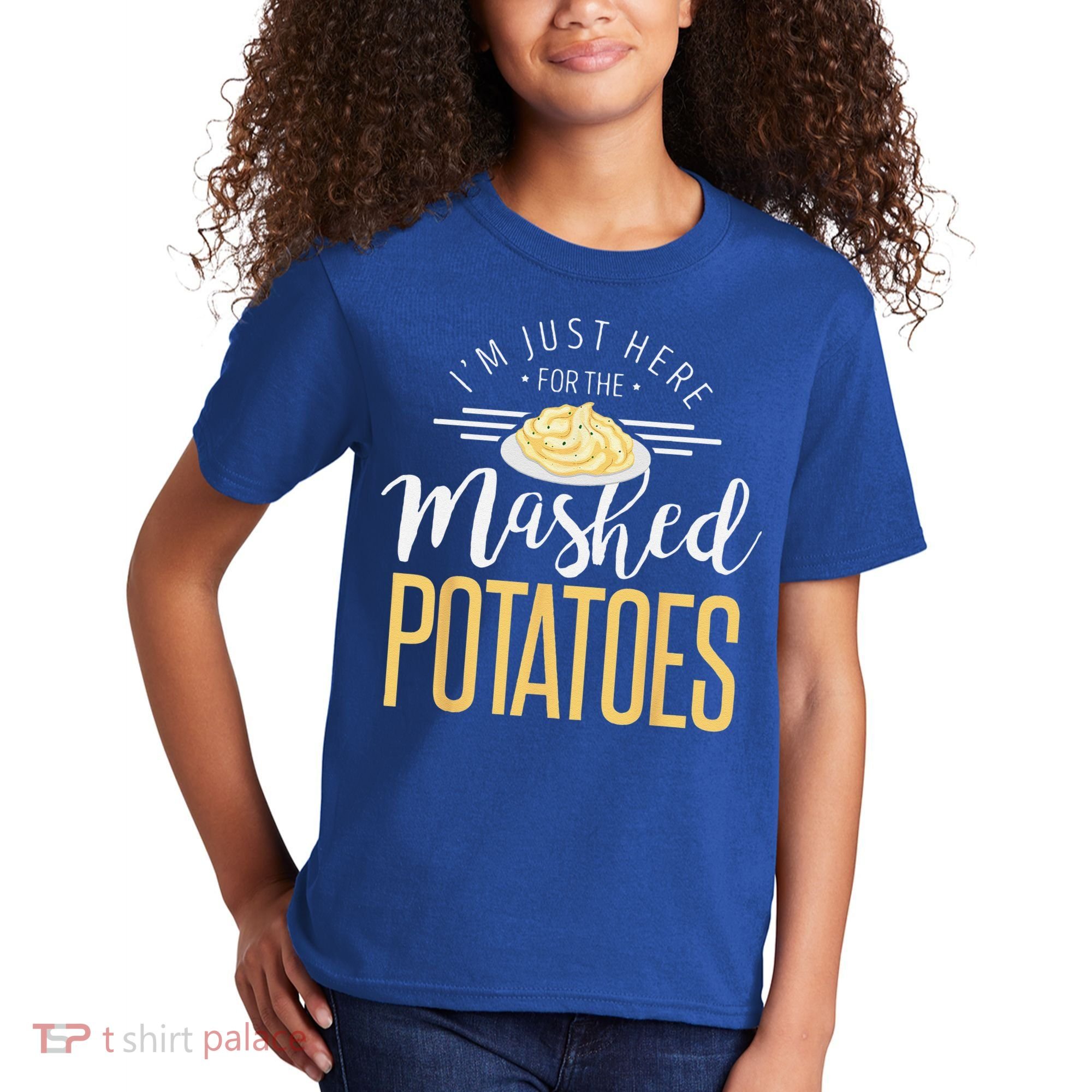 Funny Thanksgiving Im Just Here For The Mashed Potato Kids T-Shirt