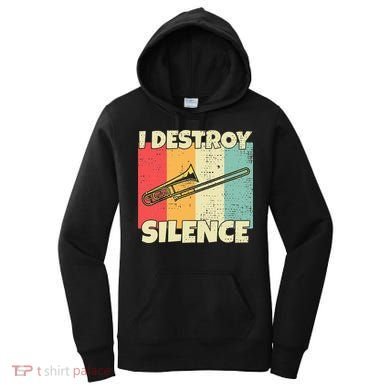 Funny Trombone Instrument I Destroy Silence For Trombone Women's Hoodie