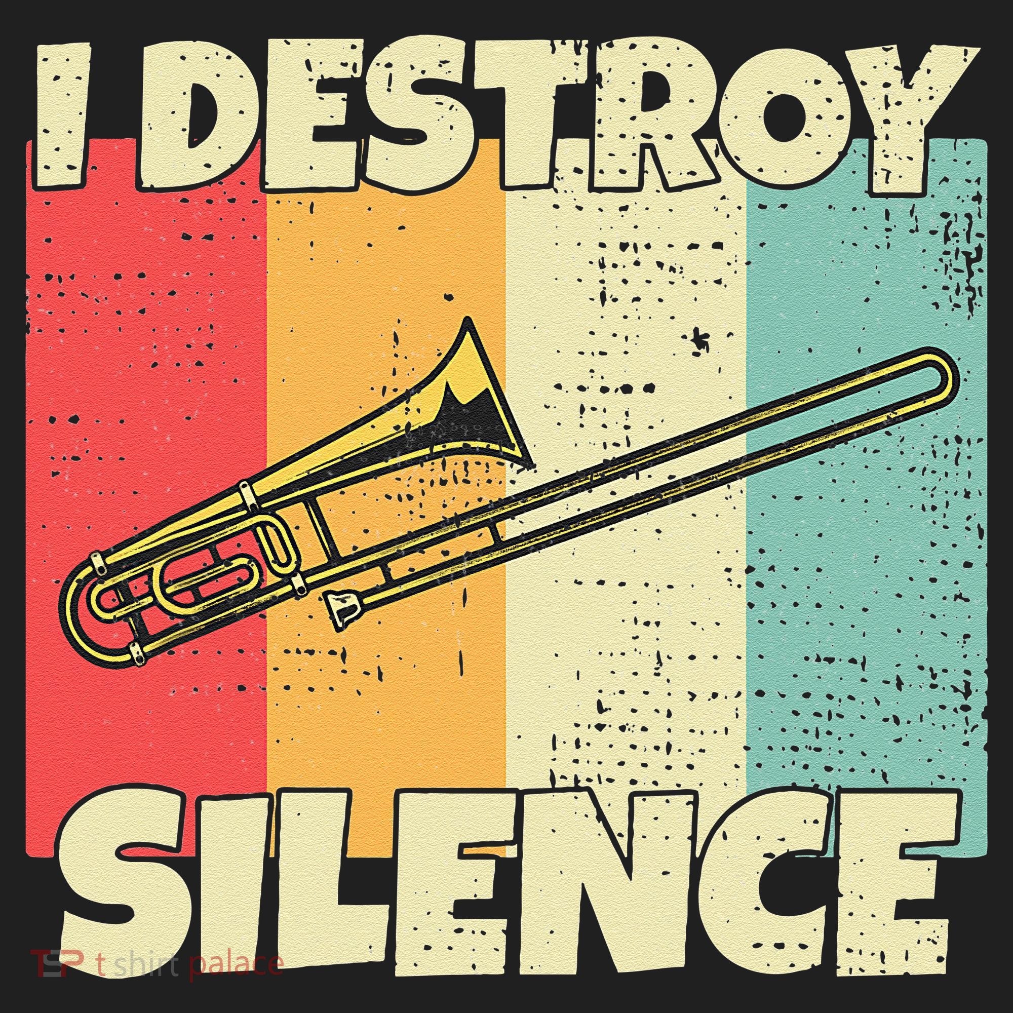 Funny Trombone Instrument I Destroy Silence For Trombone Tumbler