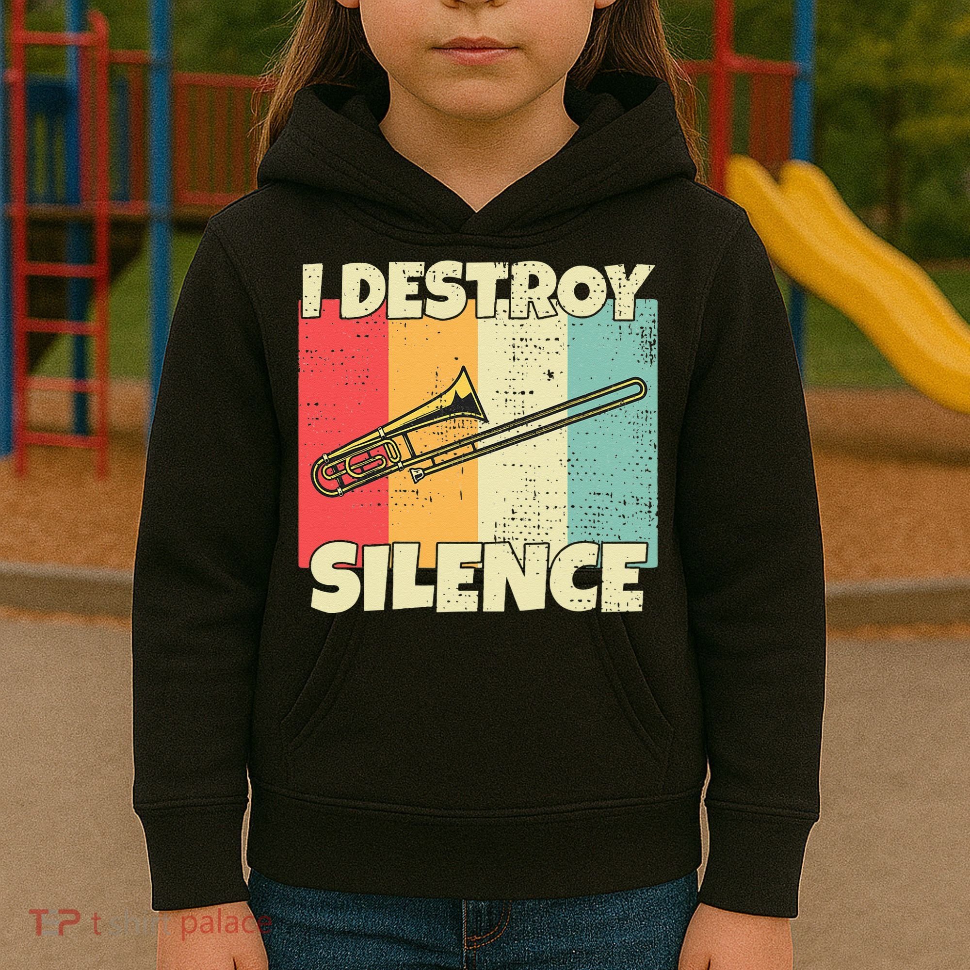 Funny Trombone Instrument I Destroy Silence For Trombone Kids Hoodie