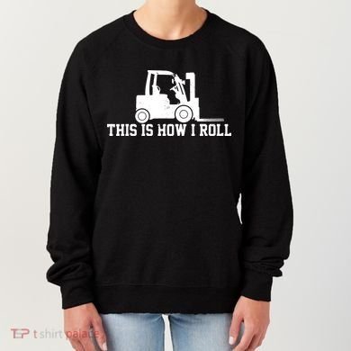 Forklift This Is How I Roll Vintage Gift Women's Sweatshirt