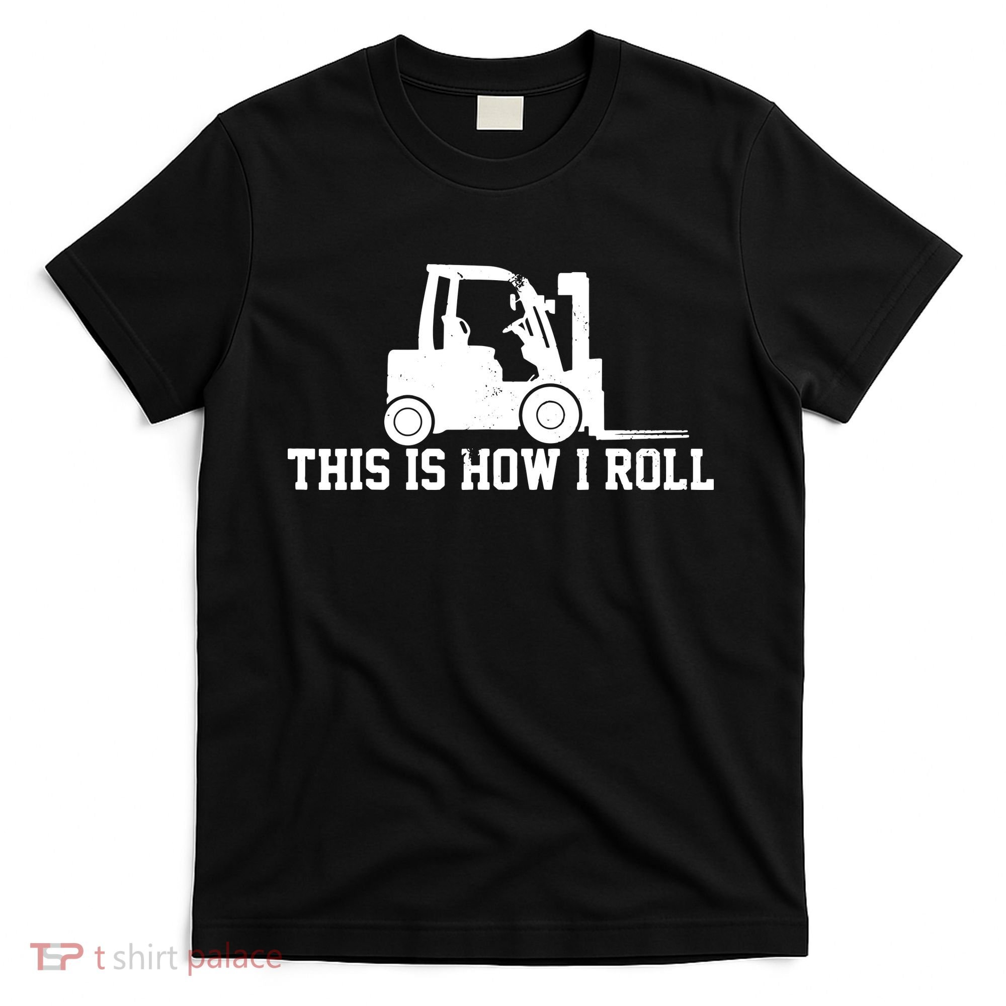 Forklift This Is How I Roll Vintage Gift T-Shirt