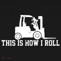 Forklift This Is How I Roll Vintage Gift T-Shirt thumb 7