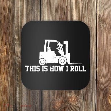 Forklift This Is How I Roll Vintage Gift Coaster