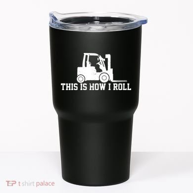 Forklift This Is How I Roll Vintage Gift Tumbler