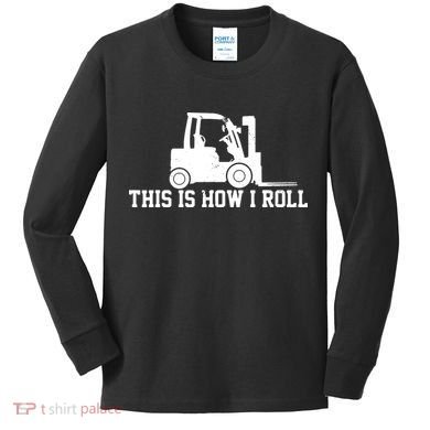 Forklift This Is How I Roll Vintage Gift Kids Long Sleeve Shirt