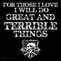For Those I Love I Will Do Great And Terrible Things Women's T-Shirt thumb 6