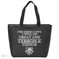 For Those I Love I Will Do Great And Terrible Things Tote Bag thumb 0