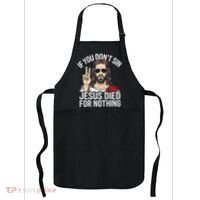 Funny Theology If You DonT Sin Jesus Died For Nothing Apron thumb 0