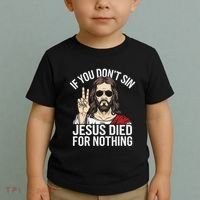 Funny Theology If You DonT Sin Jesus Died For Nothing Toddler T-Shirt thumb 2