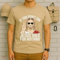 Funny Theology If You DonT Sin Jesus Died For Nothing T-Shirt thumb 6