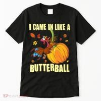 Funny Thanksgiving I Came In Like A Butterball Turkey Swinging On Pumpkin Tall T-Shirt thumb 0