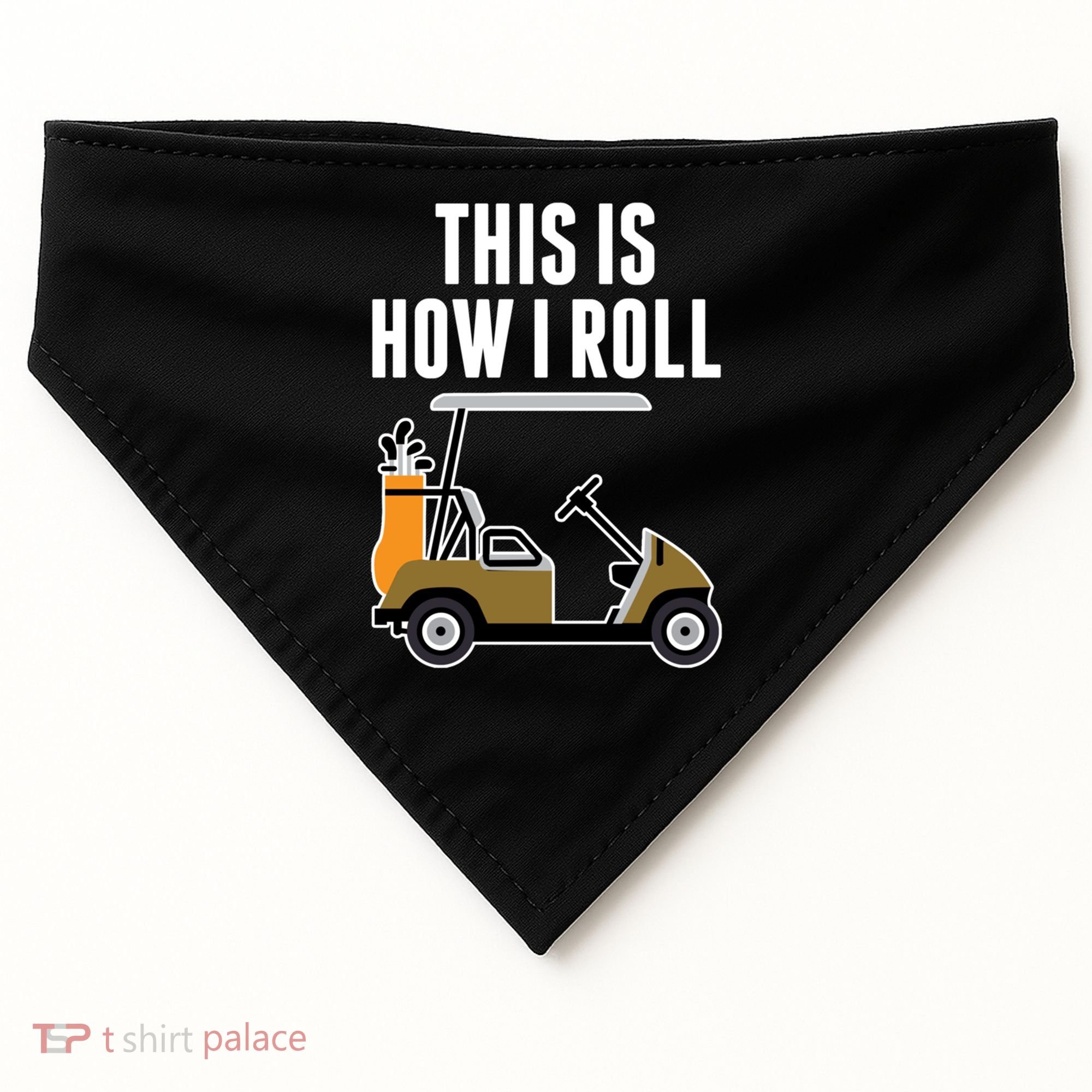 Funny This Is How I Roll Golf Cart Gift USA-Made Doggie Bandana