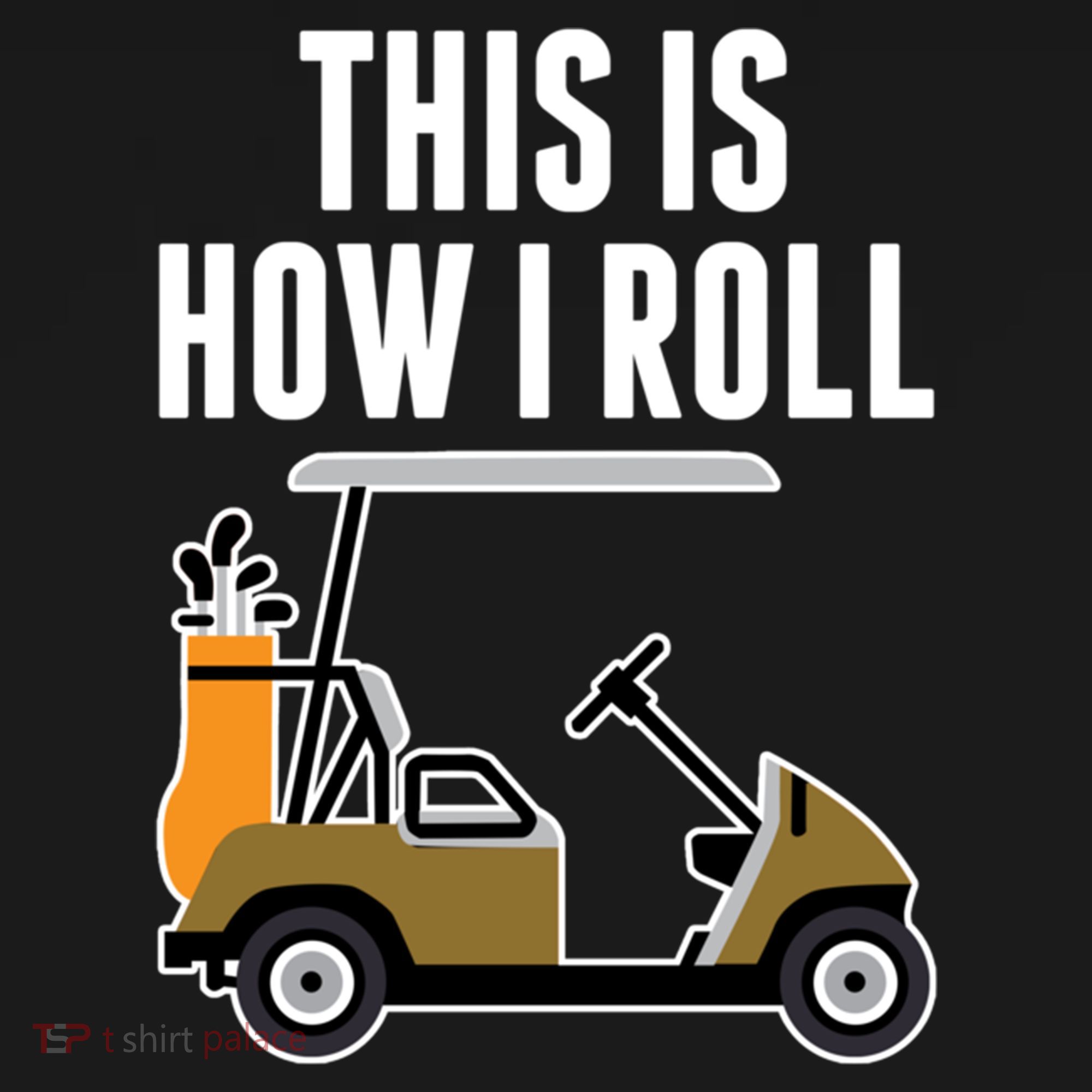 Funny This Is How I Roll Golf Cart Gift City Backpack