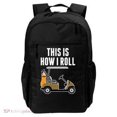 Funny This Is How I Roll Golf Cart Gift Backpack