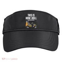 Funny This Is How I Roll Golf Cart Gift Adult Drive Performance Visor thumb 0