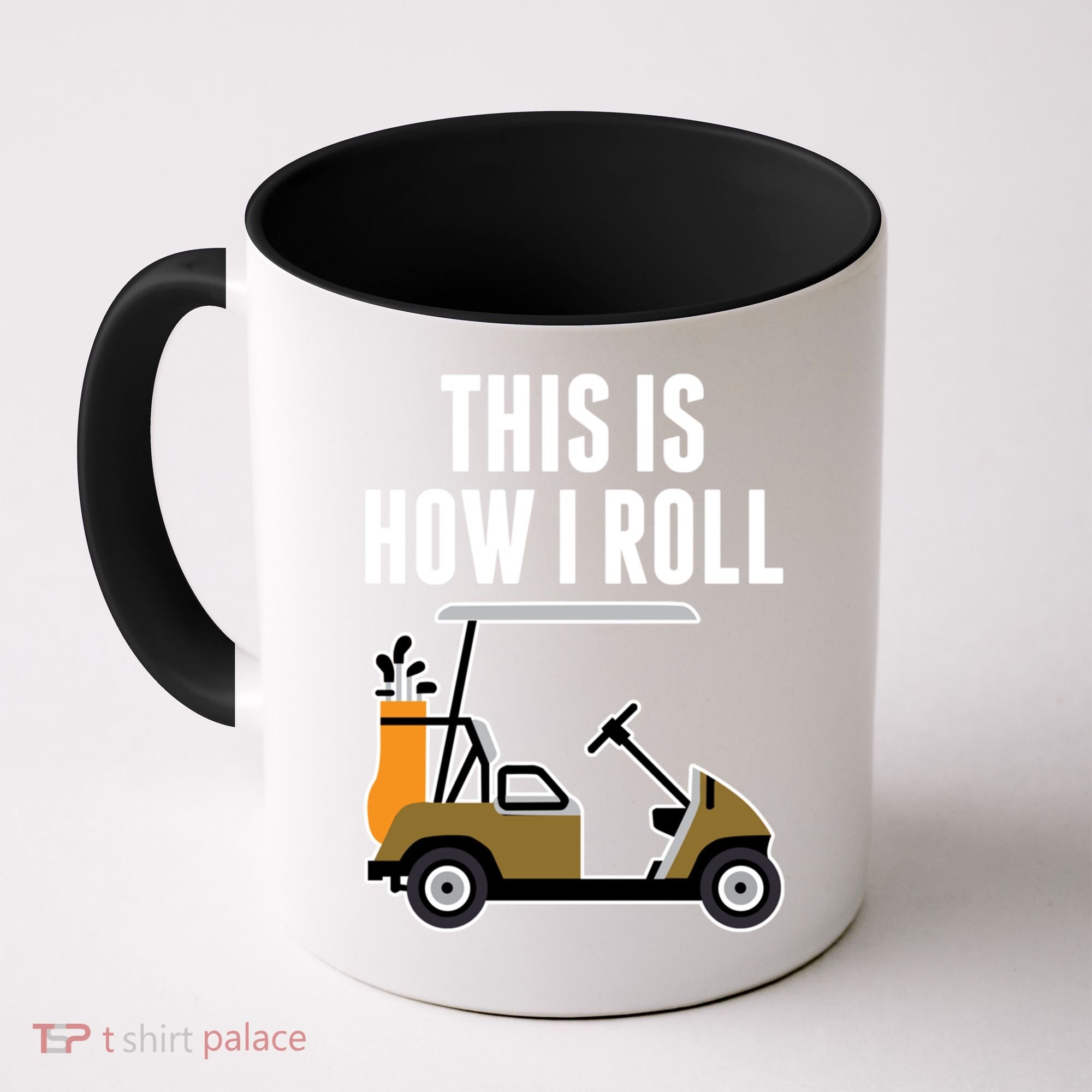 Funny This Is How I Roll Golf Cart Gift Coffee Mug