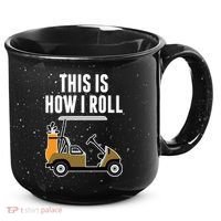 Funny This Is How I Roll Golf Cart Gift 15oz Campfire Ceramic Mug thumb 0