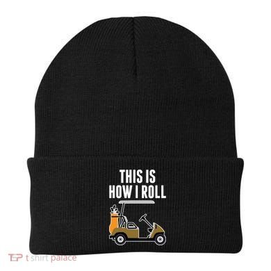 Funny This Is How I Roll Golf Cart Gift Beanie