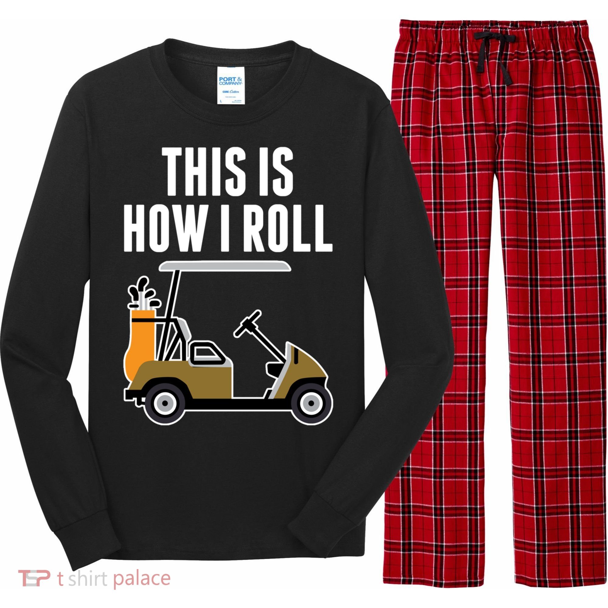 Funny This Is How I Roll Golf Cart Gift Long Sleeve Pajama Set