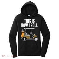 Funny This Is How I Roll Golf Cart Gift Women's Hoodie thumb 0