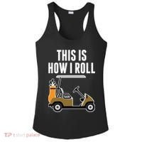 Funny This Is How I Roll Golf Cart Gift Ladies PosiCharge Competitor Racerback Tank thumb 0