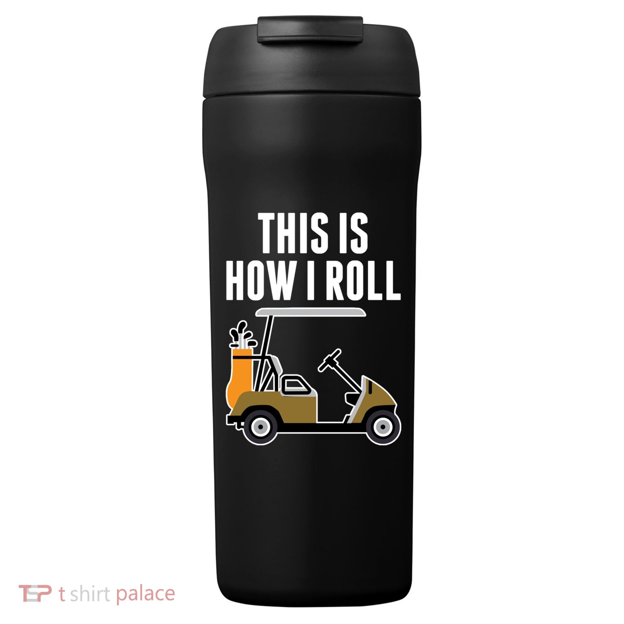 Funny This Is How I Roll Golf Cart Gift 24oz Duet Stainless Steel Tumbler