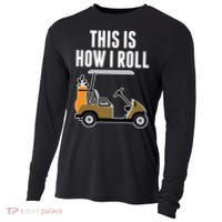 Funny This Is How I Roll Golf Cart Gift Cooling Performance Long Sleeve Crew thumb 0