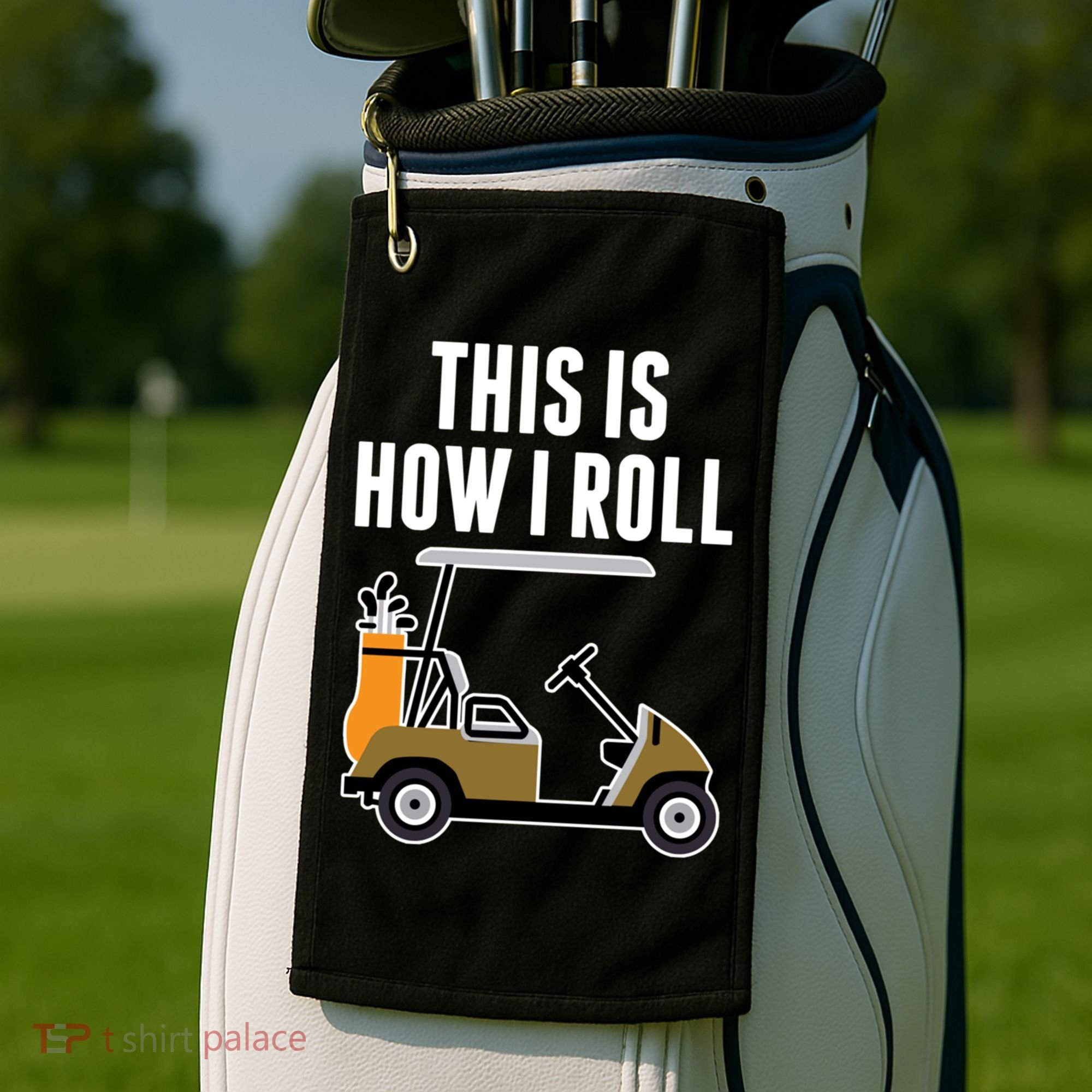 Funny This Is How I Roll Golf Cart Gift Golf Towel