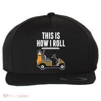 Funny This Is How I Roll Golf Cart Gift Wool Snapback Cap thumb 0