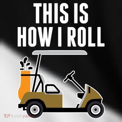 Funny This Is How I Roll Golf Cart Gift Toddler Fine Jersey T-Shirt