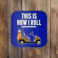 Funny This Is How I Roll Golf Cart Gift Coaster thumb 0