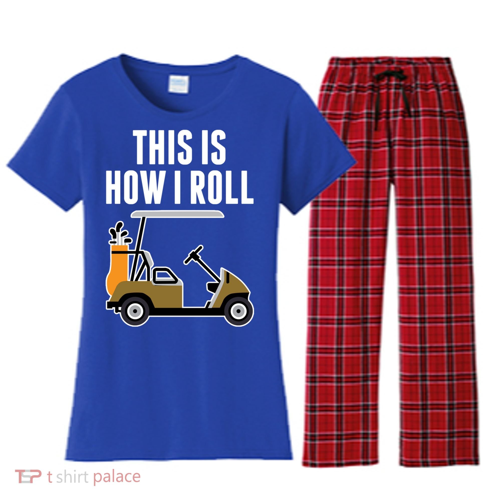 Funny This Is How I Roll Golf Cart Gift Women's Flannel Pajama Set