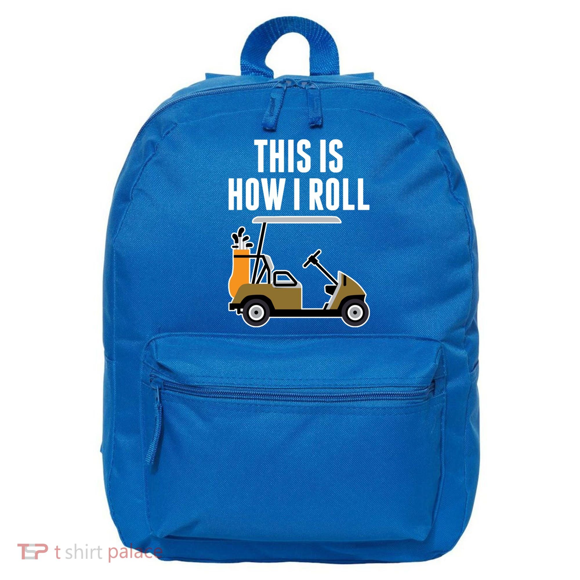 Funny This Is How I Roll Golf Cart Gift 16 in Basic Backpack