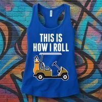 Funny This Is How I Roll Golf Cart Gift Women's Tank Top thumb 3