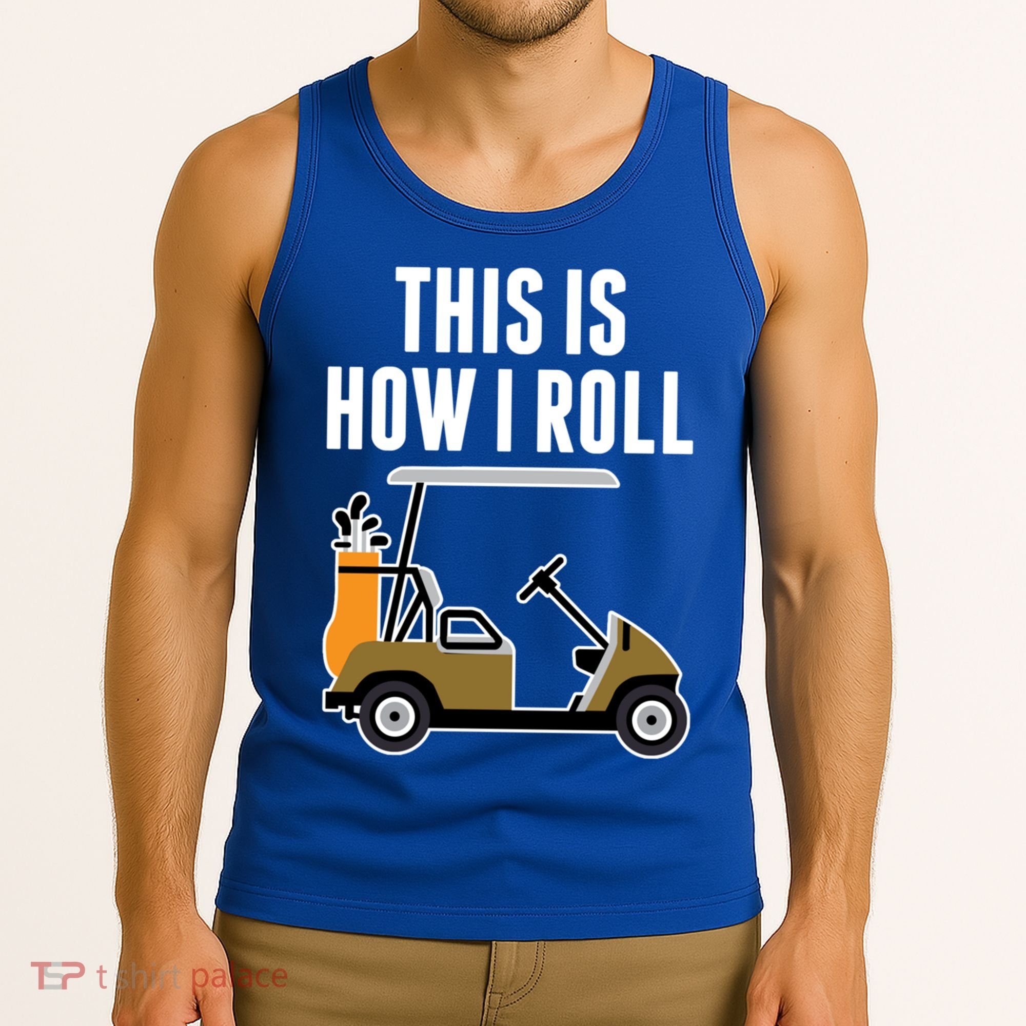 Funny This Is How I Roll Golf Cart Gift Tank Top