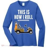 Funny This Is How I Roll Golf Cart Gift Women's Long Sleeve Shirt thumb 0