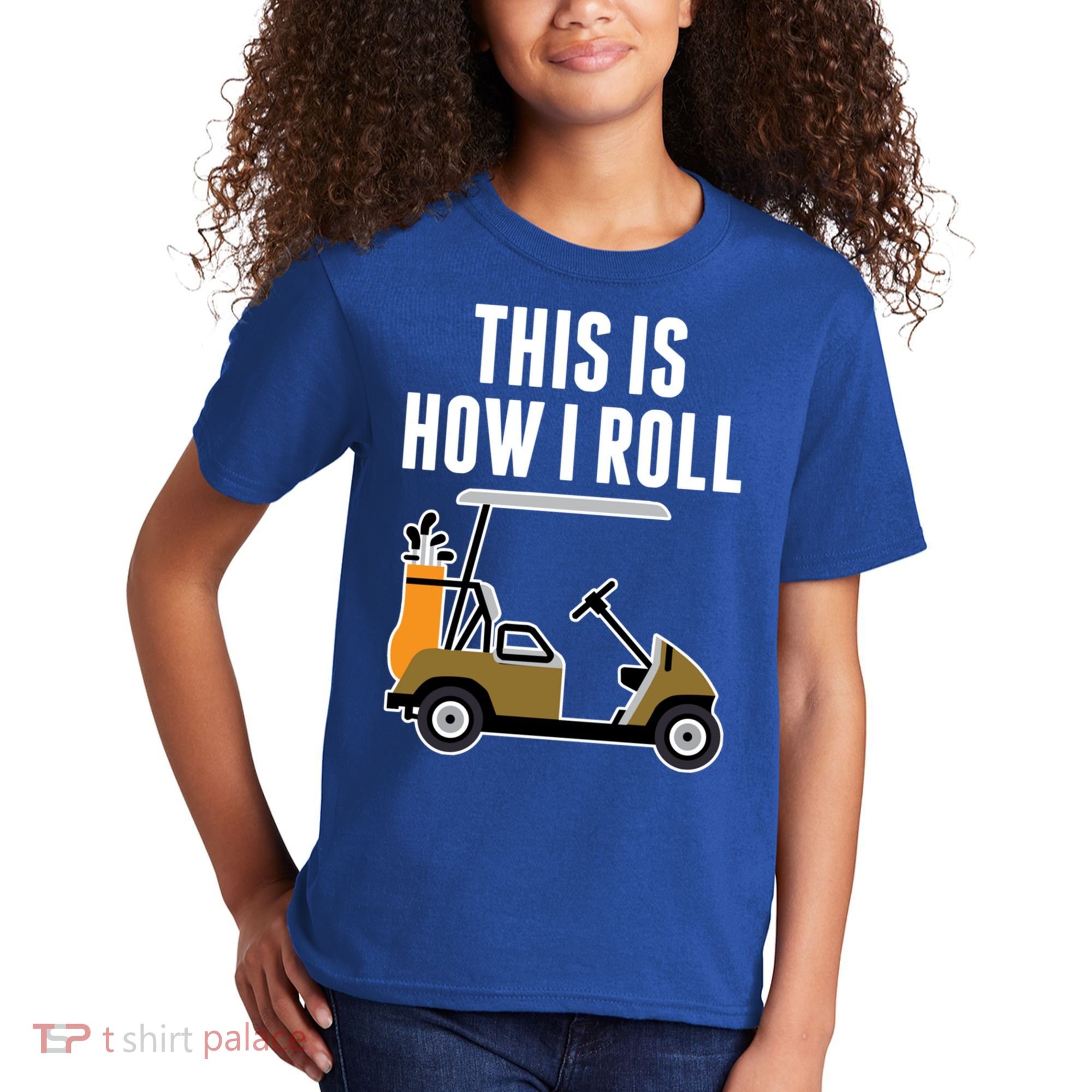Funny This Is How I Roll Golf Cart Gift Kids T-Shirt