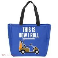 Funny This Is How I Roll Golf Cart Gift Tote Bag thumb 0