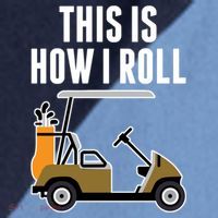 Funny This Is How I Roll Golf Cart Gift Raglan Baseball Sleeve Shirt thumb 2