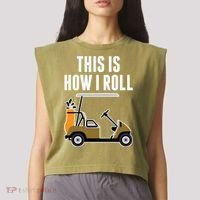 Funny This Is How I Roll Golf Cart Gift Garment-Dyed Women's Muscle Tee thumb 2