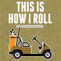 Funny This Is How I Roll Golf Cart Gift Garment-Dyed Women's Muscle Tee thumb 6