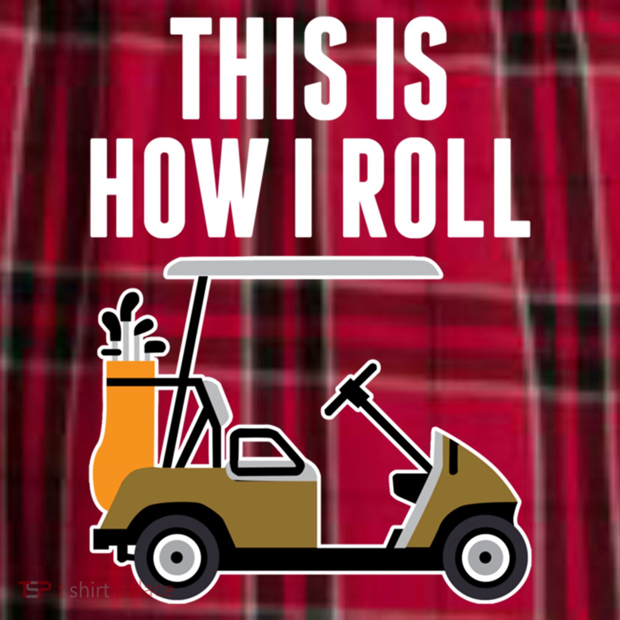 Funny This Is How I Roll Golf Cart Gift Women's Flannel Plaid Pajama Pants