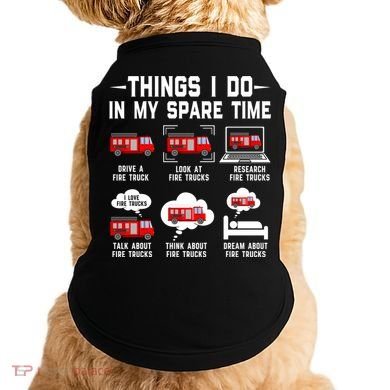 Firefighter Things I Do In My Spare Time Funny Fire Trucks Gift Doggie Tank