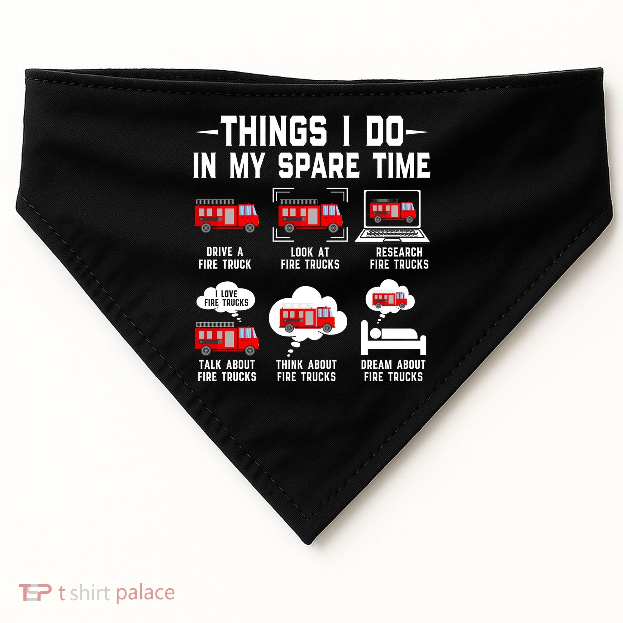 Firefighter Things I Do In My Spare Time Funny Fire Trucks Gift USA-Made Doggie Bandana