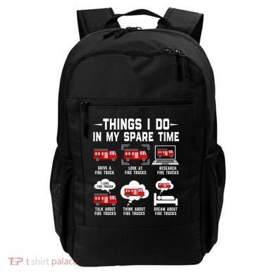 Firefighter Things I Do In My Spare Time Funny Fire Trucks Gift Backpack